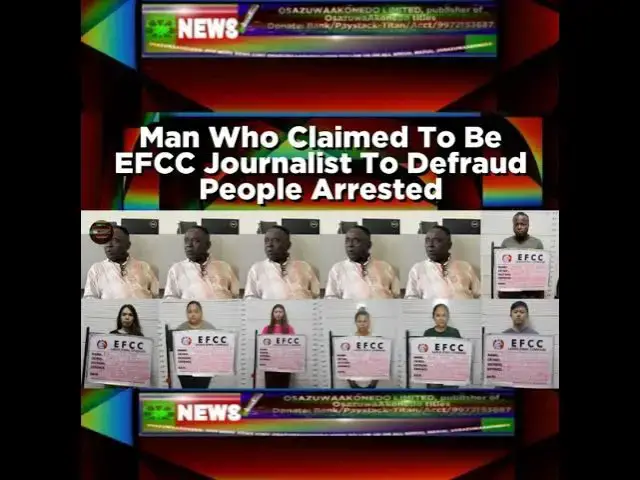 Video thumbnail for Man Who Claimed To Be EFCC Journalist To Defraud People Arrested
