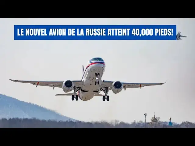 Video thumbnail for Tester le SJ-100 à 40 000 pieds — Performances de l'avion russe