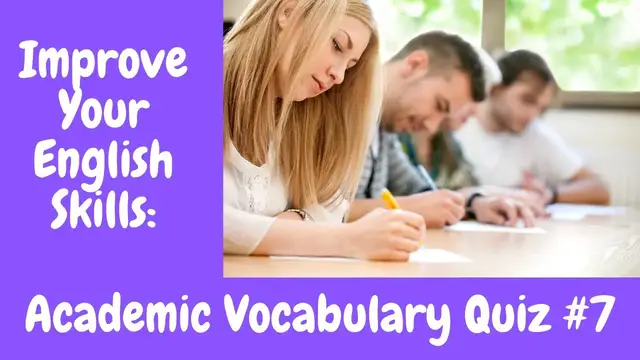 Video thumbnail for Test Your English: Academic Vocabulary Quiz #7