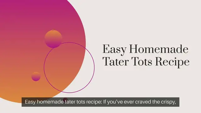Video thumbnail for Easy homemade tater tots recipe