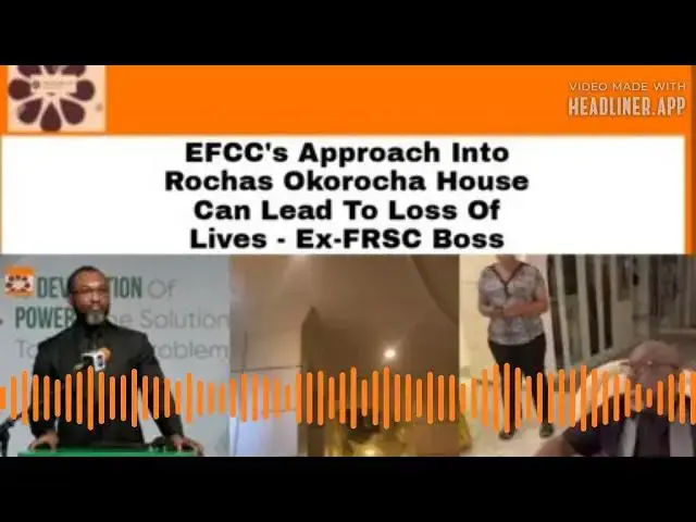 Video thumbnail for EFCC's Approach Into Rochas Okorocha House Can Lead To Loss Of Lives - Ex-FRSC Boss ~ OsazuwaAkonedo