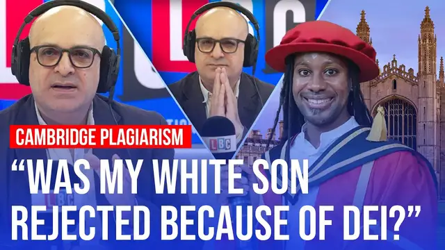 Video thumbnail for LBC caller: Did Cambridge reject my son because he's white?