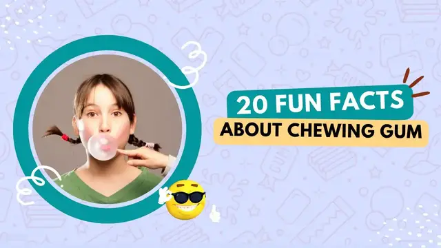 Video thumbnail for 20 Fun Facts About Chewing Gum