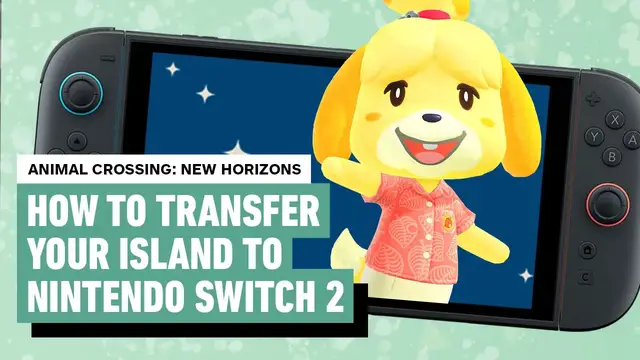 Video thumbnail for Animal Crossing: New Horizons - How to Transfer Your Island to Nintendo Switch 2