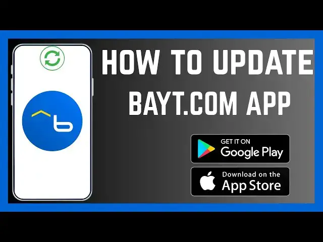 Video thumbnail for How To Update Bayt.Com App