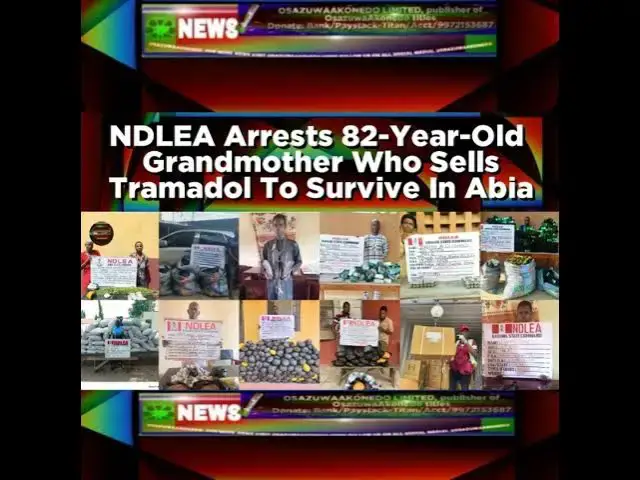 Video thumbnail for NDLEA Arrests 82-Year-Old  Grandmother Who Sells Tramadol To Survive In Abia
