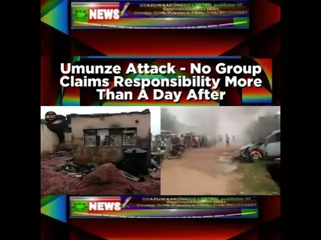 Video thumbnail for Umunze Attack - No Group Claims Responsibility More Than A Day After