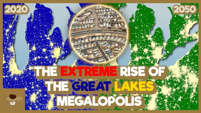'Video thumbnail for The EXTREME Rise Of The Great Lakes Megalopolis'