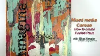 Video thumbnail for Mixed Media Canvas: How to create peeled paint effect