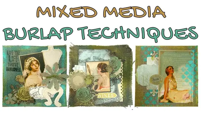 Video thumbnail for Mixed Media Burlap Techniques
