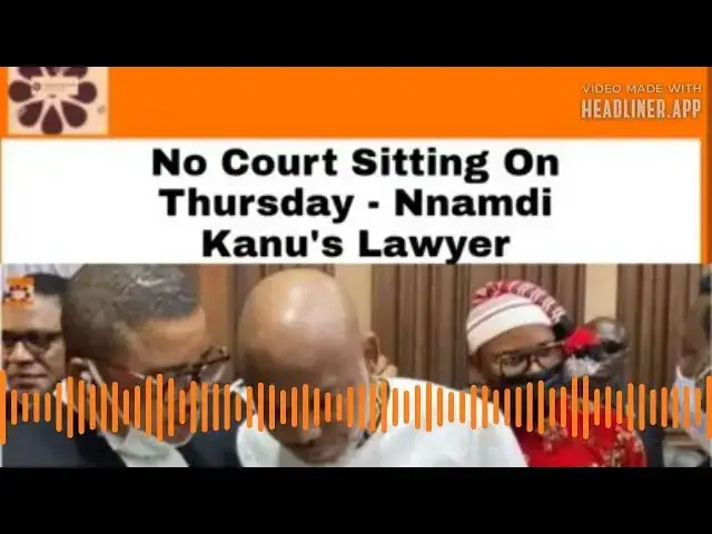 Video thumbnail for No Court Sitting On Thursday - Nnamdi Kanu's Lawyer ~ OsazuwaAkonedo