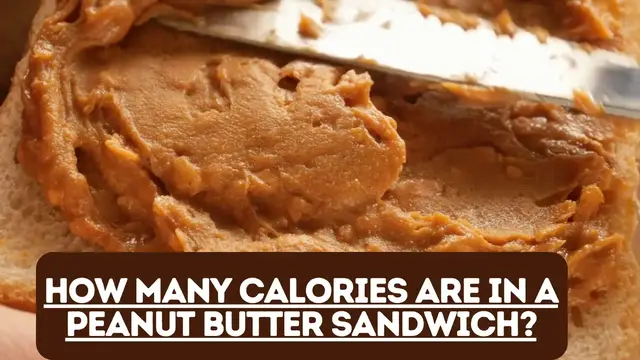 Video thumbnail for How Many Calories are in a Peanut Butter Sandwich