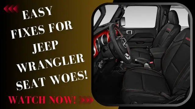 Video thumbnail for Easy Fixes for Jeep Wrangler Seat Woes - Watch Now!