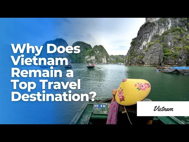 Video thumbnail for Why Does Vietnam Remain a Top Travel Destination?