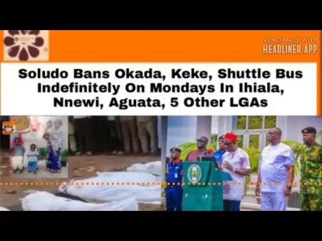 Video thumbnail for Soludo Bans Okada, Keke, Shuttle Bus Indefinitely On Mondays In Ihiala, Nnewi, Aguata, 5 Other LGAs
