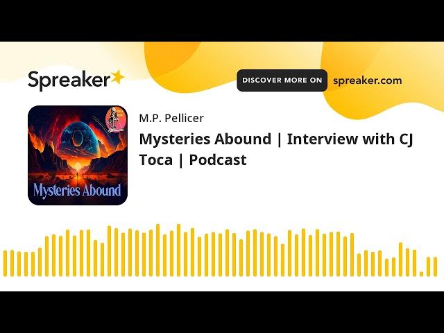 Video thumbnail for Mysteries Abound | Interview with CJ Toca | Podcast