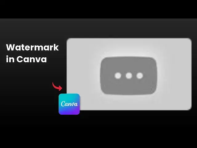 'Video thumbnail for How to Add Watermark to Canva Video'