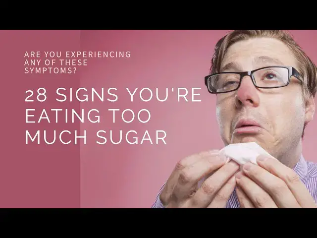 'Video thumbnail for 28 Signs You're Eating Too Much Sugar - How to Identify the Warning Signs #sugar #sugarfree'