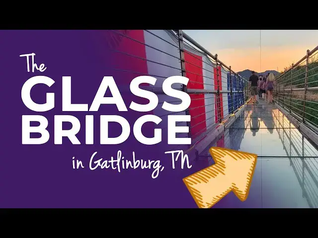 Video thumbnail for Glass Bridge in Gatlinburg: What To Know Before You Go