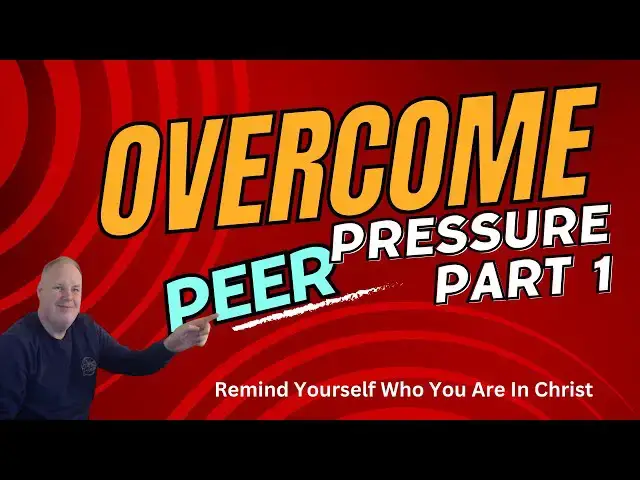 Video thumbnail for HOW to OVERCOME peer PRESSURE as a CHRISTIAN part 1