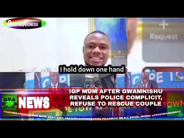 Video thumbnail for IGP Mum After Gwamnishu Reveals Police Complicit, Refuse To Rescue Couple