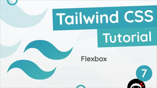 Video thumbnail for Tailwind CSS Tutorial #7 - Using Flexbox