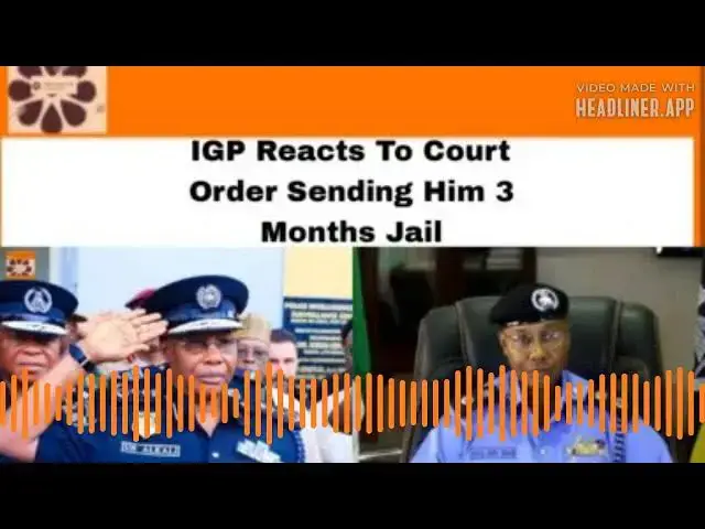 Video thumbnail for IGP Reacts To Court Order Sending Him 3 Months Jail ~ OsazuwaAkonedo