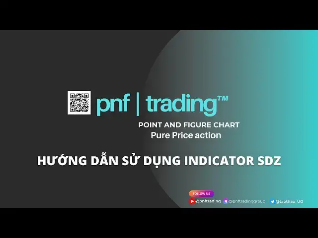 Video thumbnail for Live 13 - Hướng dẫn sử dụng indicatror SDz  pnf | Trading