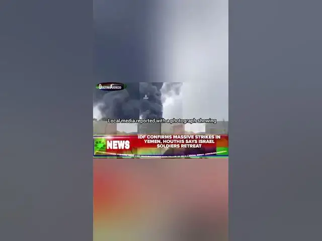 Video thumbnail for IDF Confirms Massive Strikes In Yemen, Houthis Says Israel Soldiers Retreat