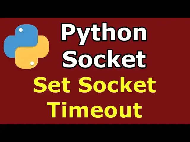 'Video thumbnail for Python Socket | How To Set Timeout | Socket Programming'