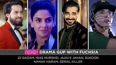 'Video thumbnail for Ishq Murshida | 22 Qadam | Jaan e Jahan | Serial Killer | Namak Haram | Sukoon | Drama Gup'