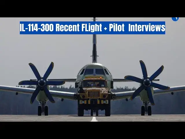 Video thumbnail for IL-114-300 Test Flight and Official Interviews (Multi Lingual Translations)