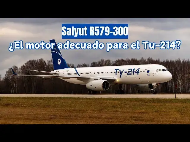 Video thumbnail for R579-300 vs. PS-90A: Un análisis profundo de las opciones de motor para el Tu-214