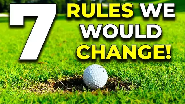 Video thumbnail for 7 Golf Rules We Would Change