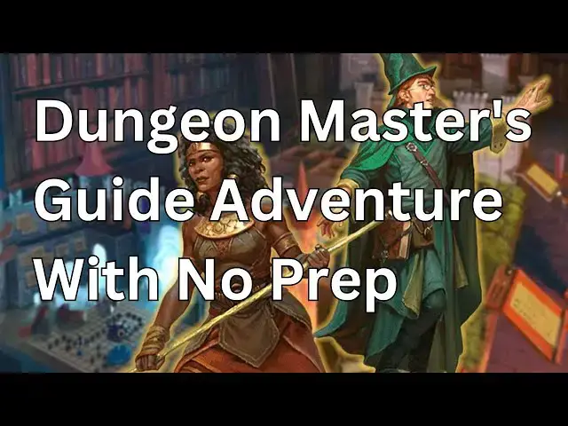 Video thumbnail for D&D Master's Guide Adventure With No Prep