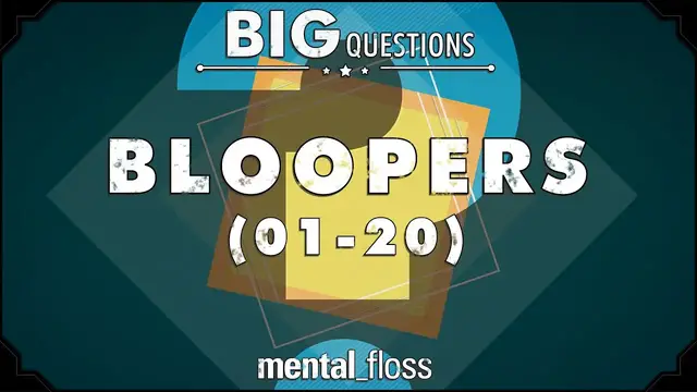 'Video thumbnail for Bloopers! - Big Questions - (Ep. 40.5) | Mental Floss'