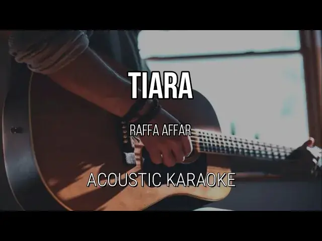 Video thumbnail for Tiara - Raffa Affar (Karaoke Akustik)