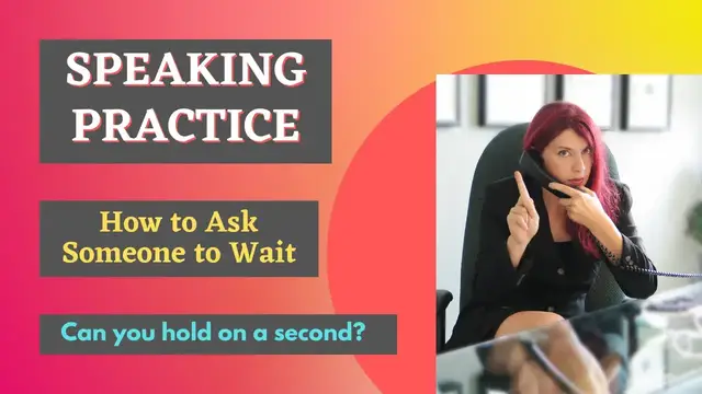 Video thumbnail for English Speaking Practice || How to Ask Someone to Wait in English || Beginner- Advanced levels