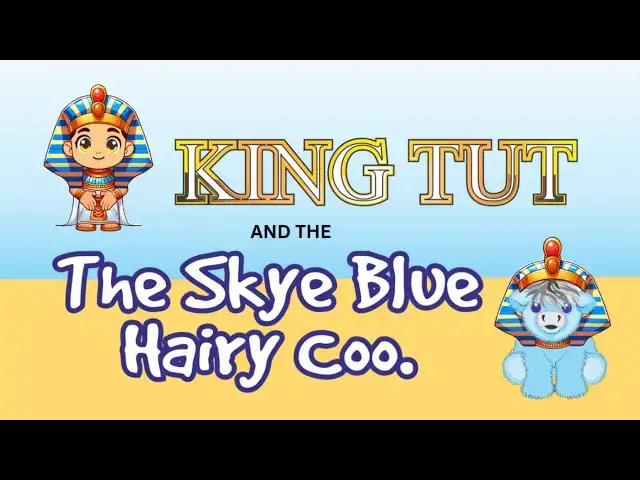 Video thumbnail for The Bizarre tale of King Tut and The Skye Blue Hairy Coo