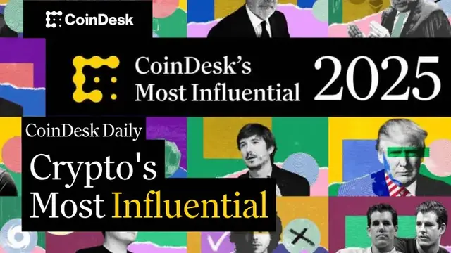 Video thumbnail for CoinDesk's Most Influential 2025: Top 10 Revealed