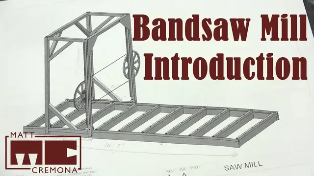 Video thumbnail for Building a Large Bandsaw Mill - Introduction