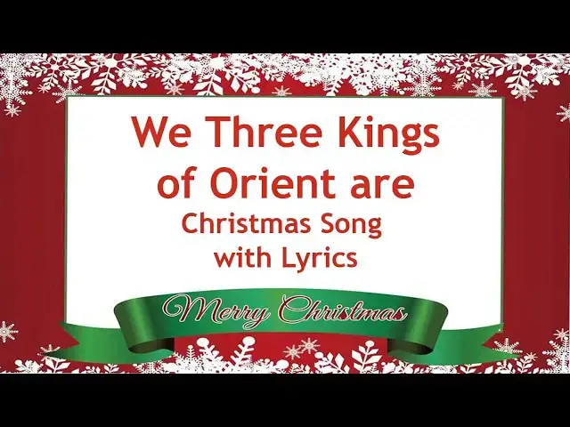 Video thumbnail for We Three Kings of Orient are - Christmas Song and Carol with Lyrics