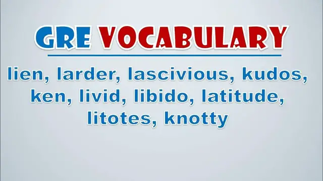 Video thumbnail for GRE Vocabulary: Lien, Larder, Lascivious, Kudos, Ken, Livid, Libido, Latitude, Litotes, Knotty