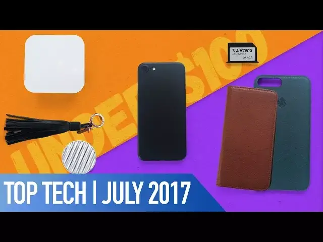 'Video thumbnail for Top Tech under $100 | July 2017 + GIVEAWAY'