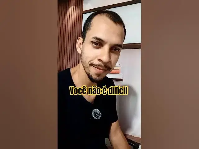 Video thumbnail for Você não é difícil de lidar