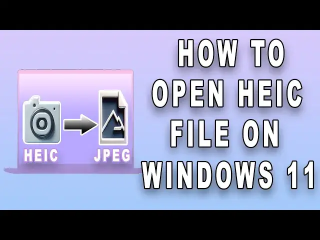 Video thumbnail for How to open HEIC file on Windows 11