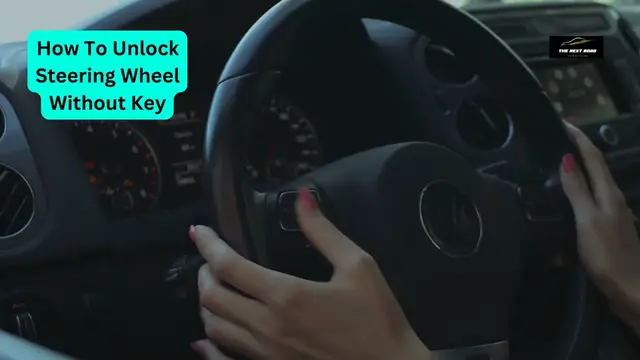 Video thumbnail for How To Unlock Steering Wheel Without Key