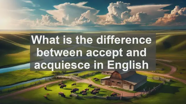Video thumbnail for What is the difference between accept and acquiesce in English?