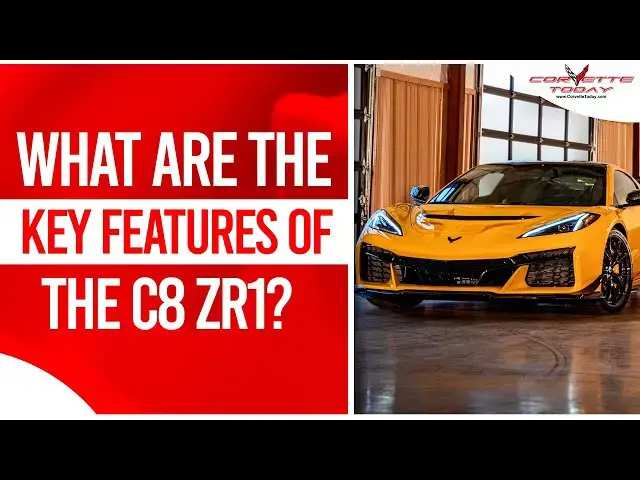 Video thumbnail for What Are The Key Features Of The C8 ZR1? | Corvette C8 ZR1 | CORVETTE TODAY #236