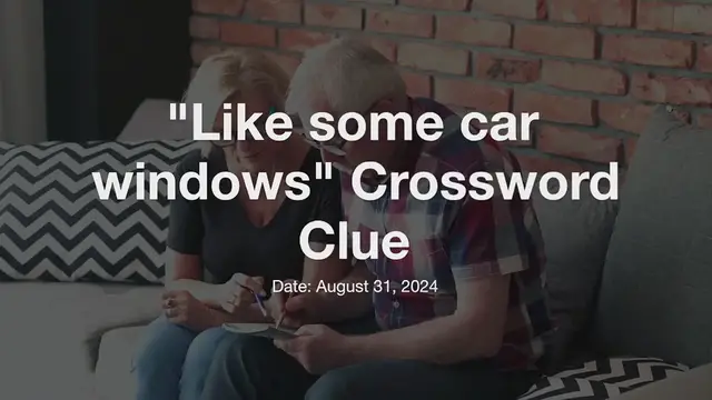 Video thumbnail for Like some car windows Crossword Clue